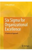 Six SIGMA for Organizational Excellence