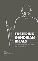 Fostering Gandhian Ideals: In Higher Educational Institutions PB
