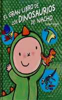 Gran Libro de Los Dinosaurios de Nacho