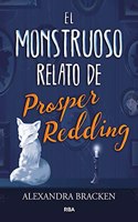 El monstruoso relato de Prosper Redding/ The Dreadful Tale of Prosper Redding
