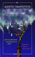 Agentes terapeuticos: Ciencia o chachara al servicio de la salud (O3pinion) (Spanish Edition)