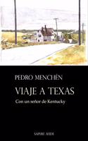 Viaje a Texas: Con un senor de Kentucky (NARRATIVA) (Spanish Edition)