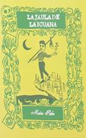 La jaula de la iguana (Spanish Edition)