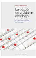 La Gestion de la Vida en el Trabajo