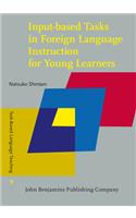 Input-Based Tasks in Foreign Language Instruction for Young Learners