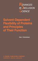 Solvent-dependent Flexibility of Proteins and Principles of Their Function