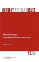 Musical Violence. Gangsta Rap and Politics in Sierra Leone