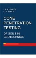 Cone penetration testing of soils in geotechnics