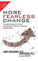 More Fearless Change: Strategies for Making Your Ideas Happen