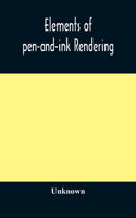 Elements of pen-and-ink rendering: rendering with pen and brush, elements of water-color rendering, rendering in water color, drawing from nature, the American vignola