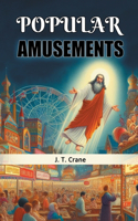 Popular Amusements