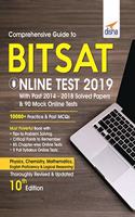 Comprehensive Guide to Bitsat Online Test 2019 with Past 2014-2018 Solved Papers & 90 Mock Online Tests