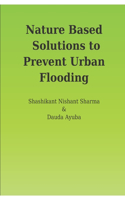 Nature Based Solutions to Prevent Urban Flooding