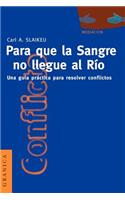 Para Que la Sangre No Llegue al Río
