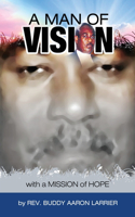 Man of Vision with A Mission of Hope