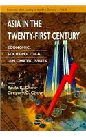 Asia in the Twenty-First Century: Economic, Socio-Political, Diplomatic Issues
