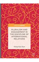 Pluralism and Engagement in the Discipline of International Relations