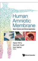 Human Amniotic Membrane: Basic Science And Clinical Application
