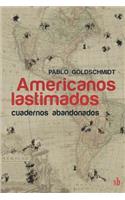 Americanos lastimados.: Cuadernos abandonados