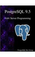 PostgreSQL 9.5 Vol4: Server Programming(4 PostgreSQL 9.5)
