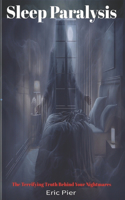 Sleep Paralysis: The terrifying truth behind your nightmares