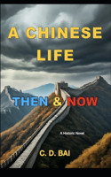 A Chinese Life Then & Now