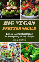Big Vegan Freezer Meals