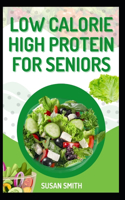 Low Calorie High Protein for Seniors