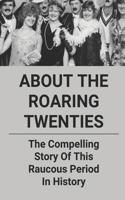 About The Roaring Twenties