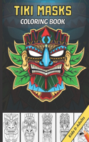 Tiki Masks Coloring book: Traditional Hawaii/Polynesia Mythology Masks, Totems and Tribal Art for Teenagers And Adults - Large Format