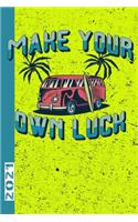Make Your Own Luck 2021