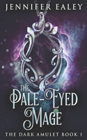 The Pale-Eyed Mage