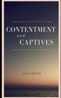 Contentment and Captives