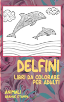 Libri da colorare per adulti - Grande stampa - Animali - Delfini