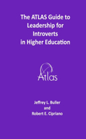 ATLAS Guide to Leadership for Introverts in Higher Education