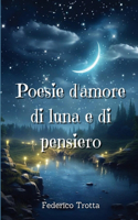 Poesie d'amore di luna e di pensiero