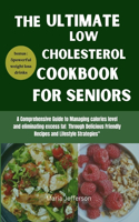 Ultimate low cholesterol cookbook for seniors