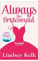 Always the Bridesmaid