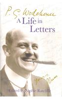 P.G. Wodehouse: A Life in Letters