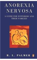 Anorexia Nervosa: A Guide for Sufferers and Their Families, Second Edition (Penguin health care & fitness)