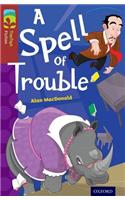 Oxford Reading Tree TreeTops Fiction: Level 15: A Spell of Trouble