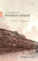 Treatise on Northern Ireland, Volume I