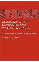 Globalizing Care Economies and Migrant Workers