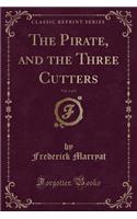 The Pirate, and the Three Cutters, Vol. 1 of 2 (Classic Reprint)