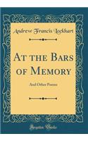At the Bars of Memory