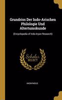 Grundriss Der Indo-Arischen Philologie Und Altertumskunde