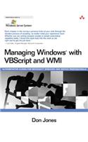 Managing Windows with VBSCript and WMI [With CDROM]