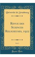 Revue des Sciences Religieuses, 1922, Vol. 2 (Classic Reprint)