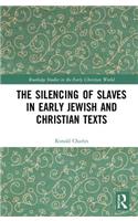 The Silencing of Slaves in Early Jewish and Christian Texts