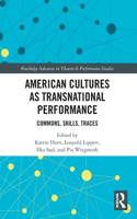 American Cultures as Transnational Performance